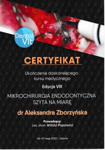 Certyfikat ukończenia kursu „Mikrochirurgia endodontyczna szyta na miarę", edycja VIII (Dental Vit, Gdynia 2022)